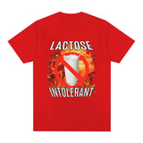 Lactose Intolerant Funny Meme T Shirt Men Women High Quality