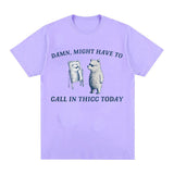 Might Have To Call in Thicc Today Funny Meme T Shirt Short
