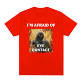 Funny I'm Afraid of Eye Contact Humor Meme Graphic T-shirt