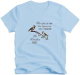 His Eye is on The Sparrow Christian T-Shirt Cotton Unisex