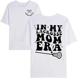 in My Lacrosse Mom Era T-Shirt, Funny Lacrosse Mom Shirt