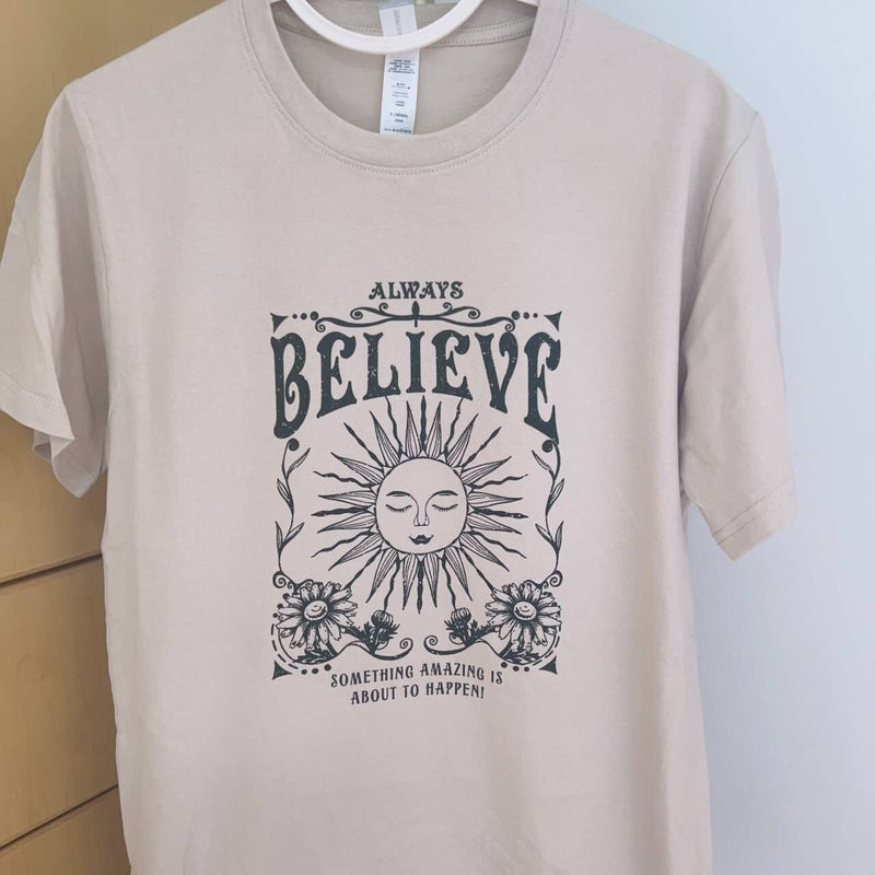 Always Believe Printed T Shirt Letter Funny Quetes Printing