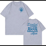 Spoiled By My Blue Collar Man T-Shirt Funny Blue Collar