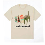 I Eat Cement Cursed Cat Funny Meme T Shirt for Men Women