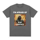 Funny I'm Afraid of Eye Contact Humor Meme Graphic T-shirt