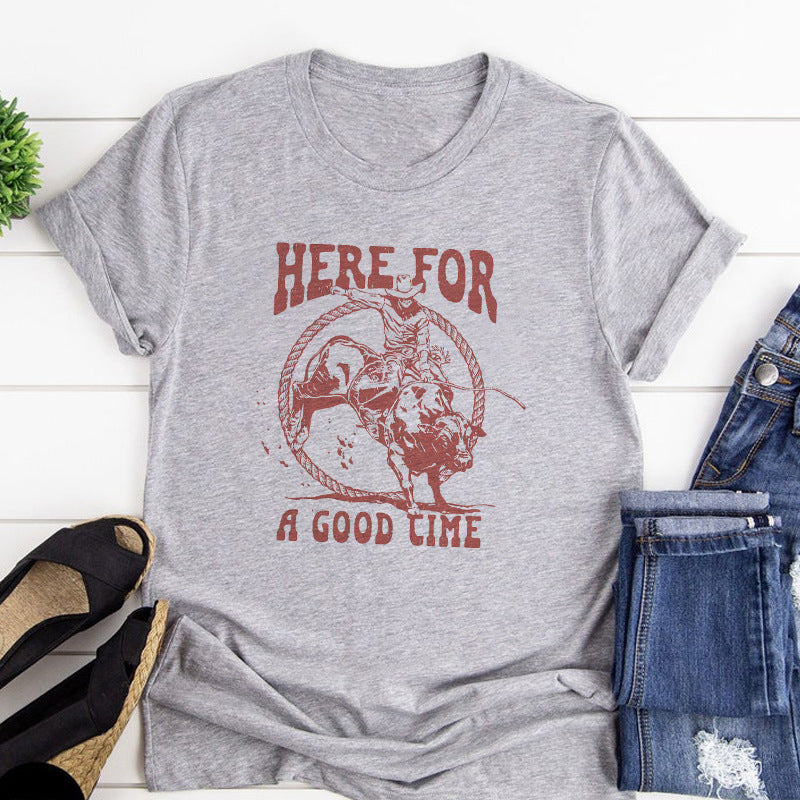 Here For A good Time Printed T Shirt Letter Funny Quetes