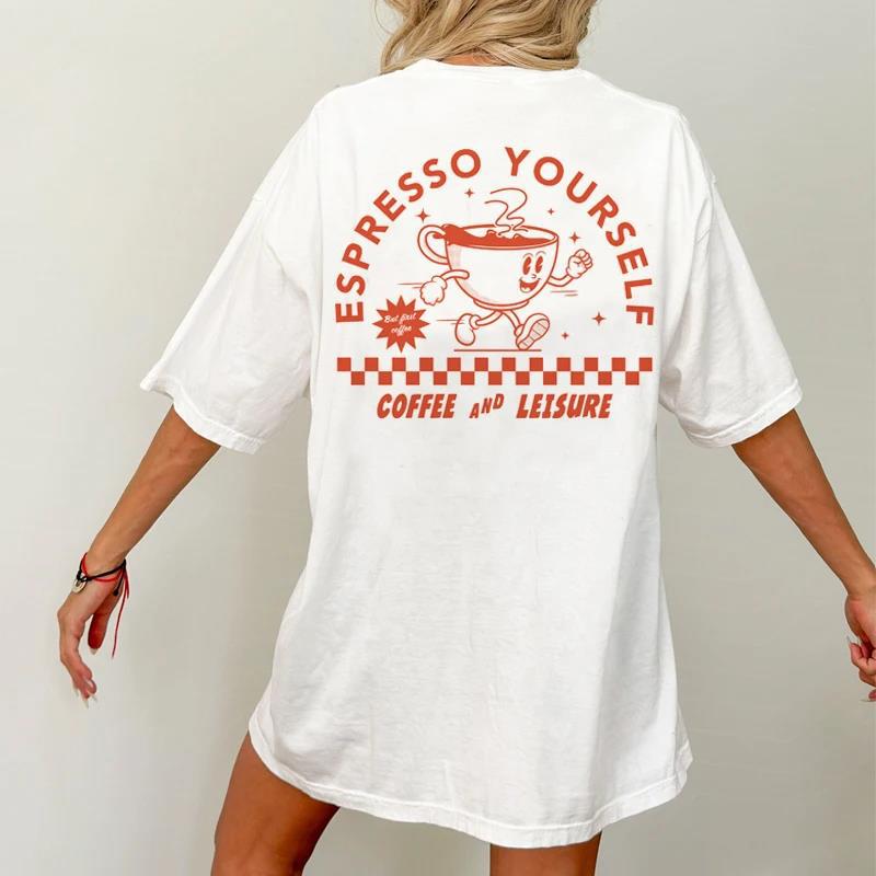 Espresso Yourself Women Retro Funny Coffee T-Shirts Oversize