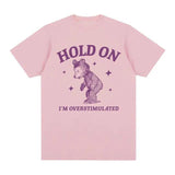 Hold Overstimulated Bear Funny Graphic T Shirt Men Women