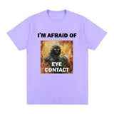 Funny I'm Afraid of Eye Contact Humor Meme Graphic T-shirt