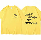 Summer Men T-shirt Need Money Letter Funny T Shirt Women