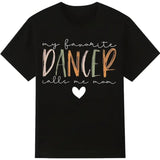 My Favorite Dancer Call Me Mom Shirt Dance Mom Shirt Funny