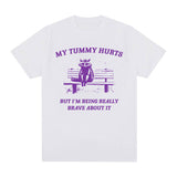 My Tummy Hurts Raccoon Funny Meme Graphic T Shirts for Men