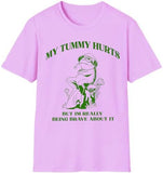 My Tummy Hurts Shirt My Tummy Hurts But Im Really Being