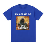 Funny I'm Afraid of Eye Contact Humor Meme Graphic T-shirt