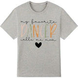 My Favorite Dancer Call Me Mom Shirt Dance Mom Shirt Funny
