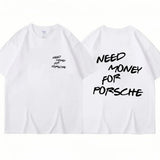 Summer Men T-shirt Need Money Letter Funny T Shirt Women