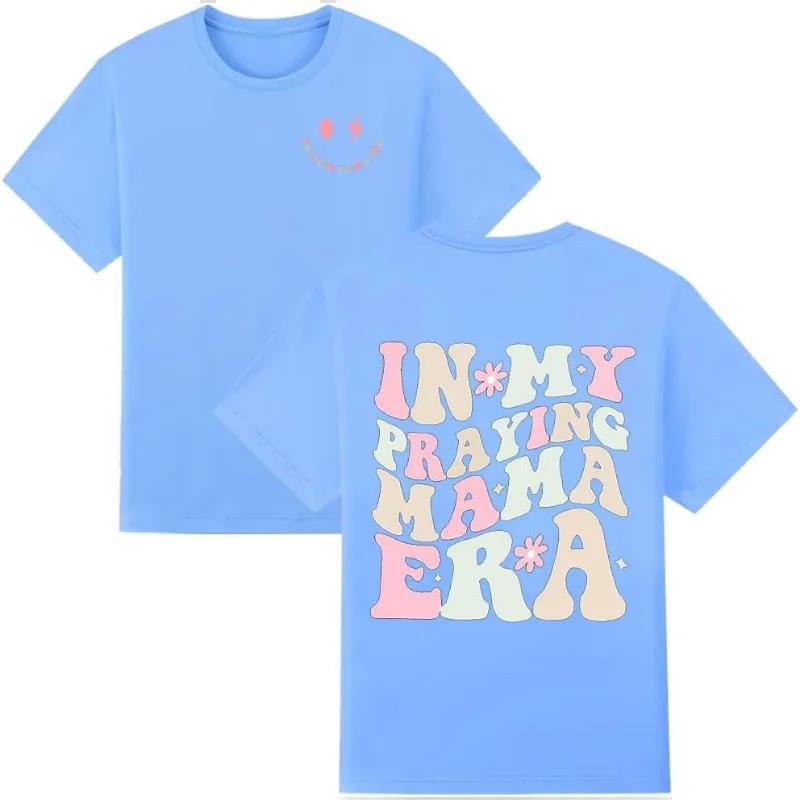 In My Praying Mama Era Shirt in My Mom Era Shirt Mom