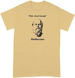 LIBBY'S BENCHMARK27 DESIGNS Mediocrates T-Shirt Meh Good