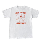 Retro Cartoon Graphic Tees Live Laugh Lobotomy Funny Meme