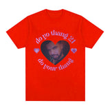 Rapper Drake T Shirt Do Yo Thang 21 Do Yo Thang Funny Meme