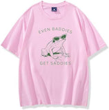 Funny Even Baddies Get Saddies Frog Tshirt,Mental Health