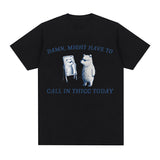 Might Have To Call in Thicc Today Funny Meme T Shirt Short