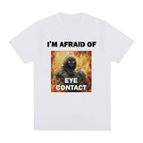 Funny I'm Afraid of Eye Contact Humor Meme Graphic T-shirt