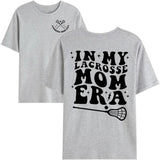 in My Lacrosse Mom Era T-Shirt, Funny Lacrosse Mom Shirt
