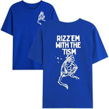 Rizz Em with The Tism T-Shirt, Rizz Em with The Tism Shirt