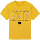 My Favorite Dancer Call Me Mom Shirt Dance Mom Shirt Funny