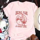 Here For A good Time Printed T Shirt Letter Funny Quetes