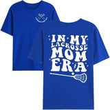 in My Lacrosse Mom Era T-Shirt, Funny Lacrosse Mom Shirt