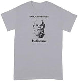 LIBBY'S BENCHMARK27 DESIGNS Mediocrates T-Shirt Meh Good