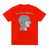 Vintage My Next Piercing Funny Meme T Shirt Men's O-Neck