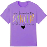 My Favorite Dancer Call Me Mom Shirt Dance Mom Shirt Funny