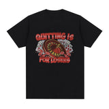 Quitting Is for Losers Funny Meme Graphic T-shirt Men Fashion