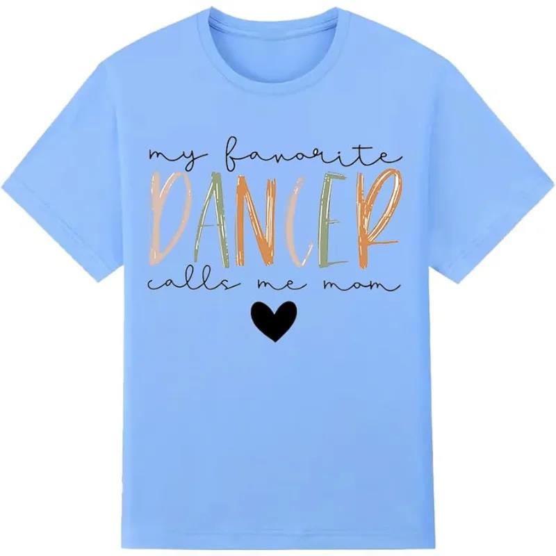 My Favorite Dancer Call Me Mom Shirt Dance Mom Shirt Funny