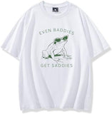 Funny Even Baddies Get Saddies Frog Tshirt,Mental Health
