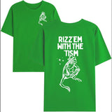 Rizz Em with The Tism T-Shirt, Rizz Em with The Tism Shirt
