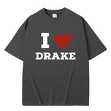 I Love Drake Print T-shirt Men's Funny Meme Tshirt Men Women
