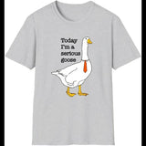 Today I'm A Serious Goose T-Shirt Silly Goose Shirt  Funny