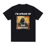 Funny I'm Afraid of Eye Contact Humor Meme Graphic T-shirt