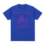 My Tummy Hurts Raccoon Funny Meme Graphic T Shirts for Men