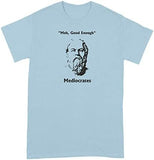 LIBBY'S BENCHMARK27 DESIGNS Mediocrates T-Shirt Meh Good