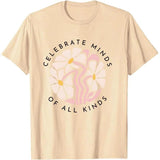 Celebrate Minds of All Kinds Shirt, Celebrate Minds