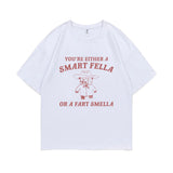 Funny You're Either A Smart Fella or A Fart Smella Print