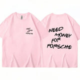 Summer Men T-shirt Need Money Letter Funny T Shirt Women