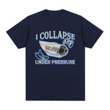 I Collapse Under Pressure Graphic T Shirt Fashion High