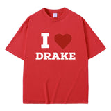 I Love Drake Print T-shirt Men's Funny Meme Tshirt Men Women