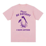 2001Patient I Have Autism Meme T Shirts Funny Men Women